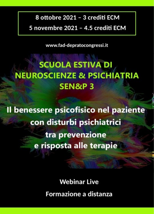 Scuola Estiva Neuroscienze e Psichiatria SEN&P3. Il benessere psicofisico nel paziente con disturbi psichiatrici tra prevenzione e risposta alle terapie