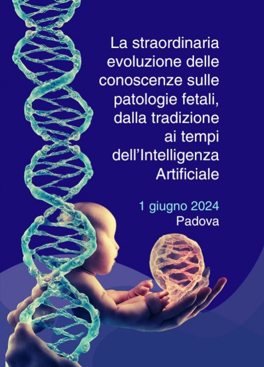 La straordinaria evoluzione delle conoscenze sulle patologie fetali, dalla tradizione ai tempi dell'Intelligenza Artificiale