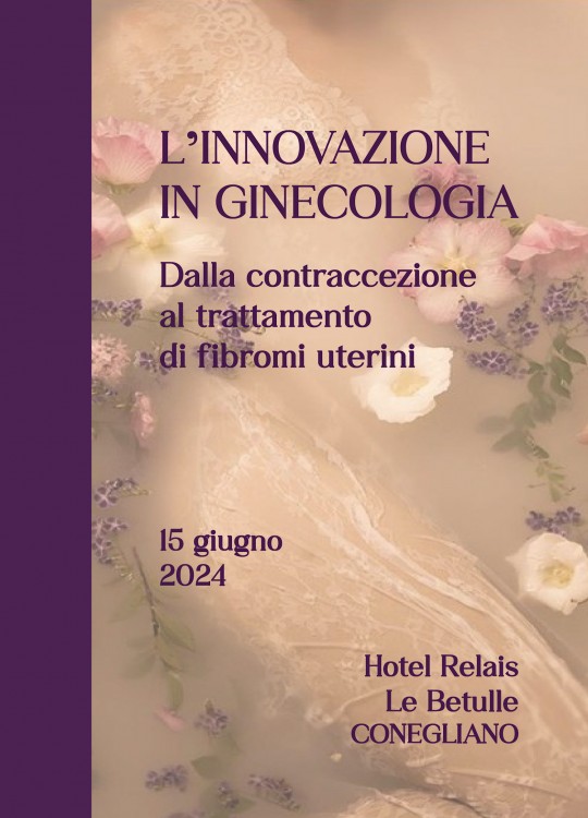 L'innovazione in Ginecologia: dalla contraccezione al trattamento dei fibromi uterini