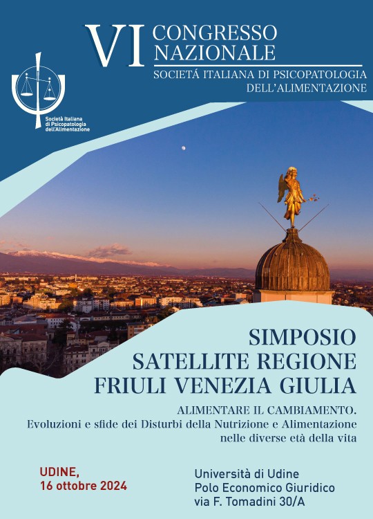 SIMPOSIO SATELLITE FVG - VI CONGRESSO NAZIONALE SIPA Alimentare il cambiamento. Evoluzioni e sfide dei Disturbi della Nutrizione e Alimentazione nelle diverse età della vita